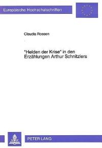 Book Cover for «Helden Der Krise>> in Den Erzahlungen Arthur Schnitzlers by Claudia Roosen