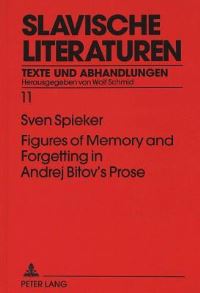 Book Cover for Figures of Memory and Forgetting in Andrej Bitov's Prose by Sven Spieker