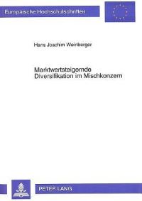 Book Cover for Marktwertsteigernde Diversifikation Im Mischkonzern by Hans Joachim Weinberger