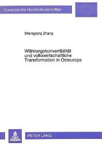 Book Cover for Wahrungskonvertibilitat Und Volkswirtschaftliche Transformation in Osteuropa by Shengyang Zhang