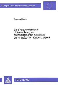 Book Cover for Eine Katamnestische Untersuchung Zu Psychologischen Aspekten Der Ungewollten Kinderlosigkeit by Dagmar Ulrich