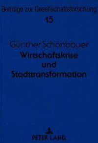 Book Cover for Wirtschaftskrise Und Stadttransformation by Günther Schönbauer