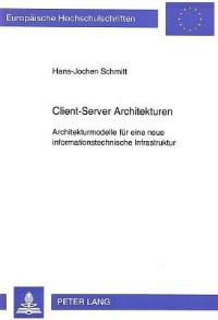 Book Cover for Client-Server Architekturen by Hans-Jochen Schmitt