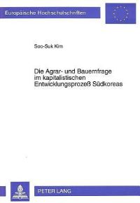 Book Cover for Die Agrar- Und Bauernfrage Im Kapitalistischen Entwicklungsprozeß Sudkoreas by Soo-Suk Kim