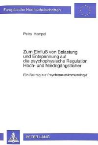 Book Cover for Zum Einfluß Von Belastung Und Entspannung Auf Die Psychophysische Regulation Hoch- Und Niedrigangstlicher by Petra Hampel