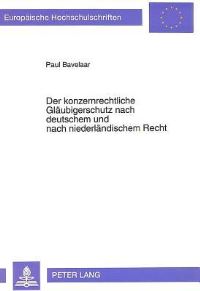 Book Cover for Der Konzernrechtliche Glaubigerschutz Nach Deutschem Und Nach Niederlandischem Recht by Paul Bavelaar