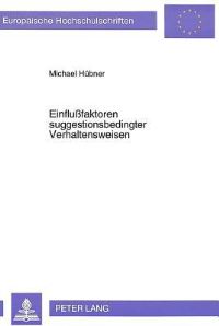 Book Cover for Einflußfaktoren Suggestionsbedingter Verhaltensweisen by Michael Hübner