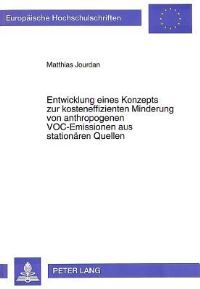 Book Cover for Entwicklung Eines Konzepts Zur Kosteneffizienten Minderung Von Anthropogenen VOC-Emissionen Aus Stationaren Quellen by Matthias Jourdan
