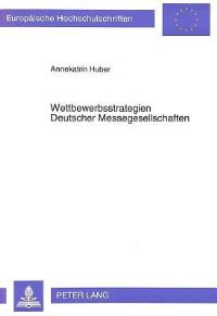 Book Cover for Wettbewerbsstrategien Deutscher Messegesellschaften by Annekatrin Huber