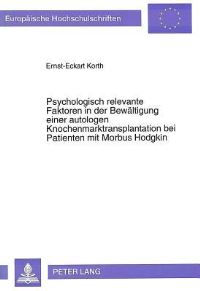 Book Cover for Psychologisch Relevante Faktoren in Der Bewaltigung Einer Autologen Knochenmarktransplantation Bei Patienten Mit Morbus Hodgkin by ErnstEckart Korth