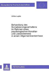Book Cover for Behandlung Des Somatisierungsverhaltens Im Rahmen Eines Psychologischen Konsiliar- Und Liaisondienstes in Einem Allgemeinkrankenhaus by Ulrike Lupke
