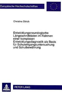 Book Cover for Entwicklungsneurologische Langsschnittdaten Im Rahmen Einer Komplexen Entwicklungsdiagnostik Als Basis Fur Schuleingangsuntersuchung Und Schulbewahrung by Christine Ettrich