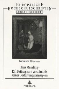 Book Cover for Hans Memling - Ein Beitrag Zum Verstandnis Seiner Gestaltungsprinzipien by Barbara M Thiemann