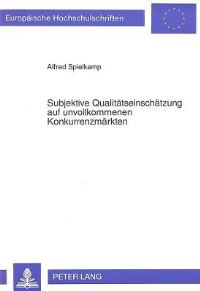 Book Cover for Subjektive Qualitatseinschatzung Auf Unvollkommenen Konkurrenzmarkten by Alfred Spielkamp