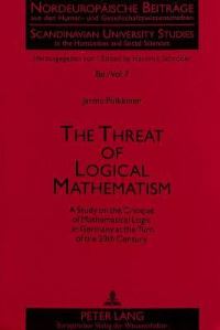 Book Cover for The Threat of Logical Mathematism by Jarmo Pulkkinen
