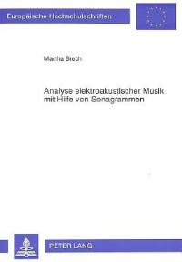Book Cover for Analyse Elektroakustischer Musik Mit Hilfe Von Sonagrammen by Martha Brech