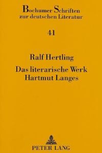 Book Cover for Das Literarische Werk Hartmut Langes by Ralf Hertling