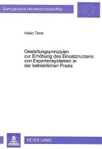 Book Cover for Gestaltungsprinzipien Zur Erhohung Des Einsatznutzens Von Expertensystemen in Der Betrieblichen Praxis by Haiko Timm