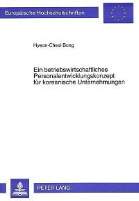 Book Cover for Ein Betriebswirtschaftliches Personalentwicklungskonzept Fur Koreanische Unternehmungen by Hyeon-Cheol Bong