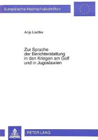 Book Cover for Zur Sprache Der Berichterstattung in Den Kriegen Am Golf Und in Jugoslawien by Anja Liedtke
