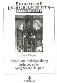 Book Cover for Studien Zur Dunkelgestaltung in Der Deutschen Spatgotischen Skulptur by Christof Trepesch