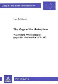 Book Cover for The Magic of the Marketplace by Lutz Frühbrodt