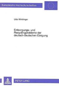 Book Cover for Entsorgungs- Und Recyclingprobleme Der Deutsch-Deutschen Einigung by Udo Wintringer