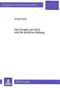 Book Cover for Der Einsatz Von EDV Und Die Arztliche Haftung by Gerald Epple