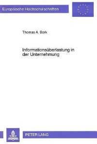 Book Cover for Informationsuberlastung in Der Unternehmung by Thomas A Bork