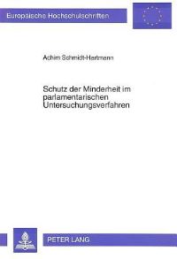 Book Cover for Schutz Der Minderheit Im Parlamentarischen Untersuchungsverfahren by Achim SchmidtHartmann