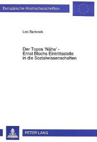 Book Cover for Der Topos 'Nahe' - Ernst Blochs Eintrittsstelle in Die Sozialwissenschaften by Leo Bartonek