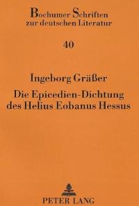 Book Cover for Die Epicedien-Dichtung Des Helius Eobanus Hessus by Ingeborg Gräßer