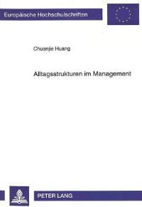 Book Cover for Alltagsstrukturen Im Management by Chuanjie Huang