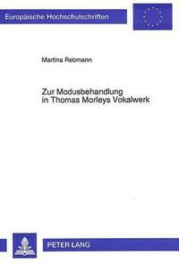 Book Cover for Zur Modusbehandlung in Thomas Morleys Vokalwerk by Martina Rebmann
