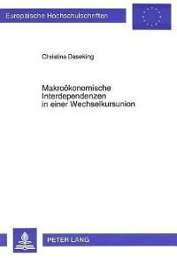 Book Cover for Makrookonomische Interdependenzen in Einer Wechselkursunion by Christina Daseking