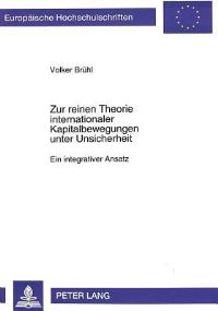 Book Cover for Zur Reinen Theorie Internationaler Kapitalbewegungen Unter Unsicherheit by Volker Brühl