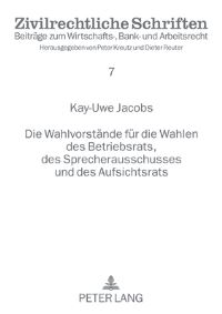 Book Cover for Die Wahlvorstande Fur Die Wahlen Des Betriebsrats, Des Sprecherausschusses Und Des Aufsichtsrats by KayUwe Jacobs