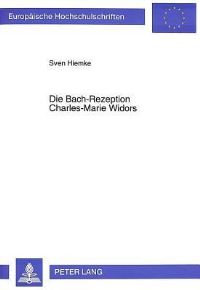 Book Cover for Die Bach-Rezeption Charles-Marie Widors by Sven Hiemke