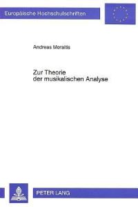 Book Cover for Zur Theorie Der Musikalischen Analyse by Andreas Moraitis