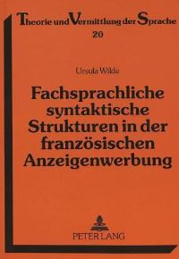 Book Cover for Fachsprachliche Syntaktische Strukturen in Der Franzosischen Anzeigenwerbung by Ursula Wilde