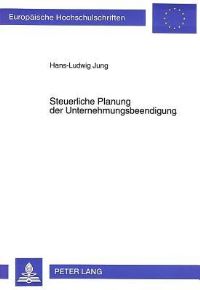 Book Cover for Steuerliche Planung Der Unternehmensbeendigung by Hans-Ludwig Jung