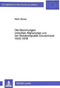 Book Cover for Die Beziehungen Zwischen Afghanistan Und Der Bundesrepublik Deutschland 1945-1978 by Matin Baraki