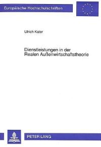 Book Cover for Dienstleistungen in Der Realen Außenwirtschaftstheorie by Ulrich Kater