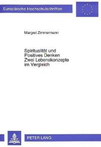 Book Cover for Spiritualitat Und Positives Denken Zwei Lebenskonzepte Im Vergleich by Margret Zimmermann