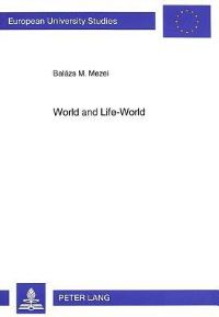 Book Cover for World and Life-World by Balázs M Mezei