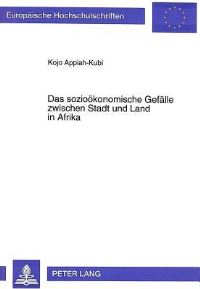 Book Cover for Das Soziookonomische Gefalle Zwischen Stadt Und Land in Afrika by Kojo AppiahKubi