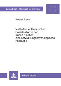 Book Cover for Vorlaufer Der Literarischen Sozialisation in Der Fruhen Kindheit - Eine Entwicklungspsychologische Fallstudie by Barbara Braun