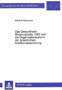 Book Cover for Das Gesundheits-Strukturgesetz 1993 Und Die Organisationsreform Der Gesetzlichen Krankenversicherung by Dietmar Wassener