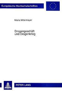 Book Cover for Drogengeschaft Und Drogenkrieg by Maria Mittermayer