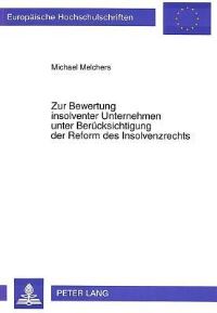 Book Cover for Zur Bewertung Insolventer Unternehmen Unter Berucksichtigung Der Reform Des Insolvenzrechts by Michael Melchers